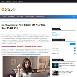 North America's First Bitcoin ETF Now Has Over 11,000 BTC