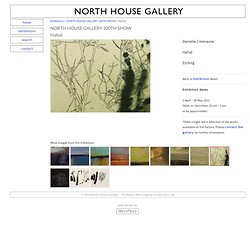 NORTH HOUSE GALLERY 100TH SHOW at the North House Gallery