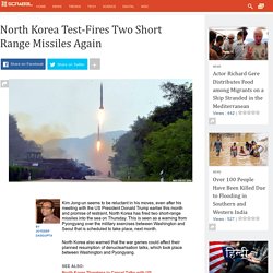 North Korea Test-Fires Two Short Range Missiles Again