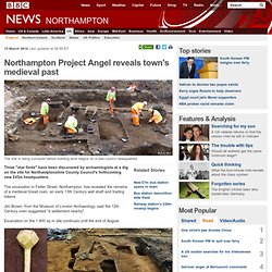 Northampton Project Angel reveals town's medieval past