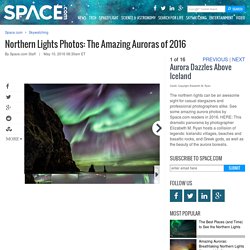 Northern Lights Photos: The Amazing Auroras of 2016