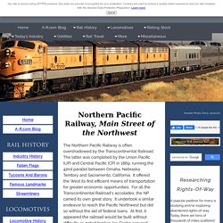 Northern Pacific Railway: Map, Photos, History & More
