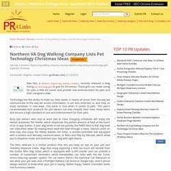 Northern VA Dog Walking Company Lists Pet Technology Christmas Ideas