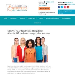 OBGYN near Northside Hospital in Atlanta, GA performs surgeries