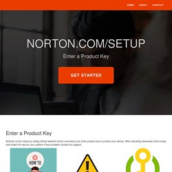 Norton.com/setup - Enter product Key - Setup Norton