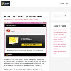 Norton error code 3035, error code 3035 in Norton, fix Norton error 3035 - Norton.com/setup