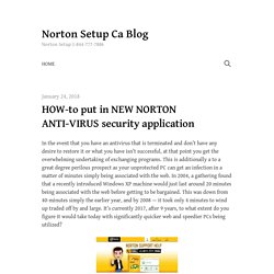 HOW-to put in NEW NORTON ANTI-VIRUS security application – Norton Setup Ca Blog