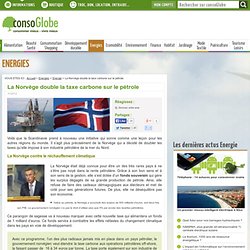 La Norvège double la taxe carbone sur le pétrole
