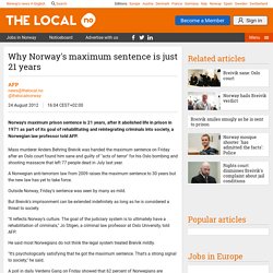 Why Norway's maximum sentence is just 21 years