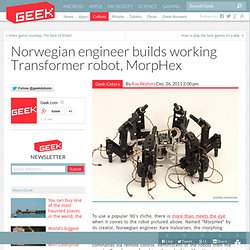 Norwegian engineer builds working Transformer robot, MorpHex