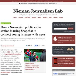 How a Norwegian public radio station is using Snapchat to connect young listeners with news