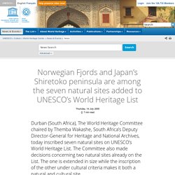 Norwegian Fjords and Japan’s Shiretoko peninsula are among the seven natural sites added to UNESCO’s World Heritage List