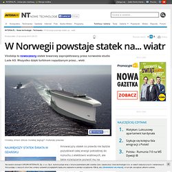 W Norwegii powstaje statek na... wiatr