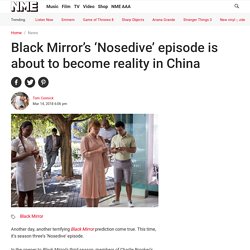 Black Mirror's 'Nosedive' episode is about to become reality in China