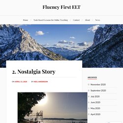 2. Nostalgia Story – Fluency First ELT