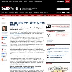 'Do Not Track' Won't Save You From Yourself - Security - Privacy -