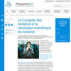 Le Congrès des notaires et la révolution numérique du notariat
