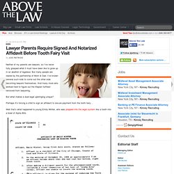Lawyer Parents Require Signed And Notarized Affidavit Before Tooth Fairy Visit