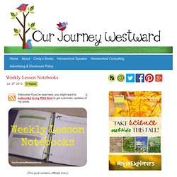 Weekly Lesson Notebooks - Our Journey Westward