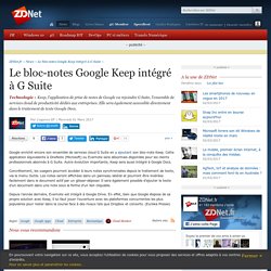 Le bloc-notes Google Keep intégré à G Suite - ZDNet