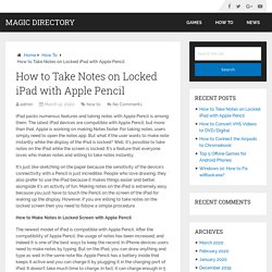 How to Take Notes on Locked iPad with Apple Pencil – Magic Directory