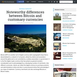 Noteworthy differences between Bitcoin and customary currencies