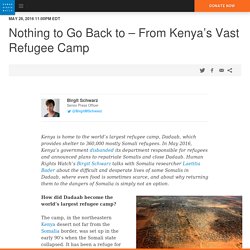 Nothing to Go Back to – From Kenya’s Vast Refugee Camp
