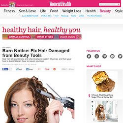 Burn Notice: Fix Hair Damaged from Beauty Tools