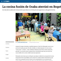 Cocina fusión de Osaka en Bogotá - Archivo Digital de Noticias de Colombia y el Mundo desde 1.990 - eltiempo.com