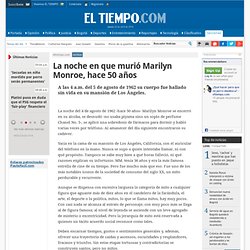 La noche en que murió Marilyn Monroe, hace 50 años - Archivo - Archivo Digital de Noticias de Colombia y el Mundo desde 1.990 - eltiempo.com