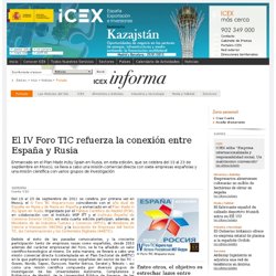 Noticias >> El IV Foro TIC refuerza la conexión entre España y Rusia