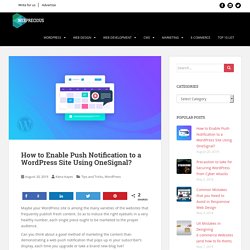 How to Enable Push Notification to a Wordpress Site Using OneSignal?