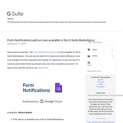 Blog de actualizaciones de G Suite: el complemento de notificaciones de formulario ahora está disponible en G Suite Marketplace
