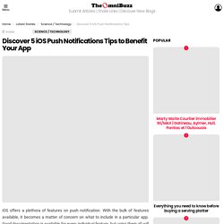 Discover 5 iOS Push Notifications Tips to Benefit Your App - TheOmniBuzz