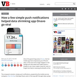 How a few simple push notifications helped data shrinking app Onavo go viral