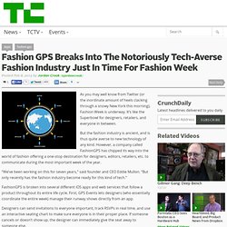 Fashion GPS Breaks Into The Notoriously Tech-Averse Fashion Industry Just In Time For Fashion Week