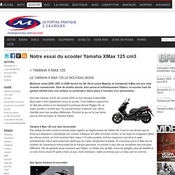 Notre essai du scooter Yamaha XMax 125 cm3