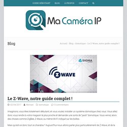 Le Z-Wave, notre guide complet ! - Ma Camera IP