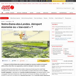 Notre-Dame-des-Landes. Aéroport économe ou « low-cost » ? - Transports