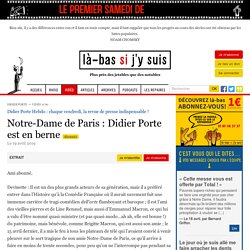 Notre-Dame de Paris : Didier Porte est en berne