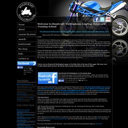 Nottingham Motorcycle Training Courses: Roadcraft School of Motorcycling