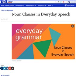 Noun Clauses in Everyday Speech