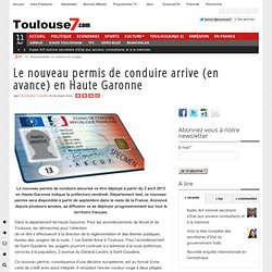 Le nouveau permis de conduire arrive (en avance) en Haute Garonne Toulouse7.com
