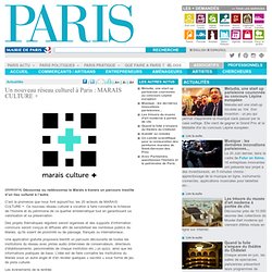 Un nouveau réseau culturel à Paris : MARAIS CULTURE +