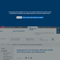 oups.gouv.fr, un nouveau site pour éviter les erreurs dans ses démarches