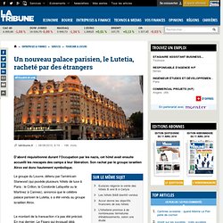 Un nouveau palace parisien, le Lutetia, racheté par des étrangers