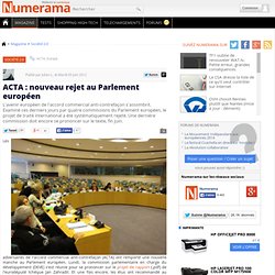 ACTA : nouveau rejet au Parlement européen