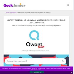 Qwant School, le nouveau moteur de recherche pour les collégiens