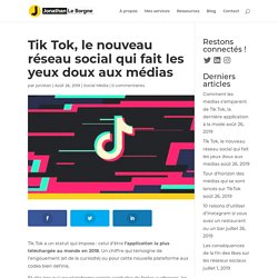 Tik Tok, le nouveau réseau social qui fait les yeux doux aux médias - Jonathan Le Borgne
