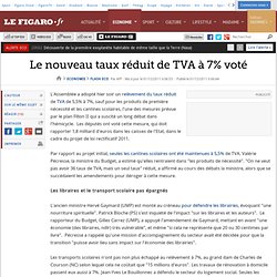 Flash Eco : Le nouveau taux de TVA réduit à 7% voté